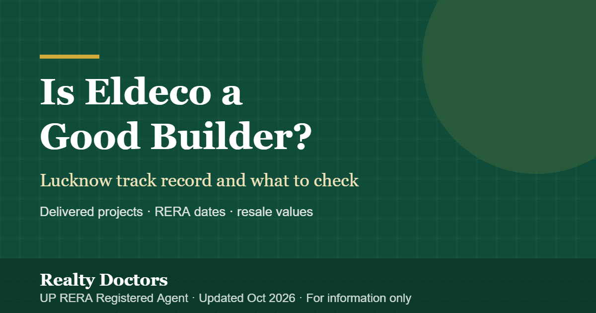 Is Eldeco a Good Builder? Lucknow Track Record